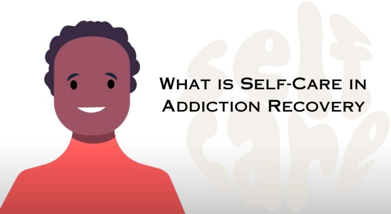What is Self-Care in Addiction Recovery